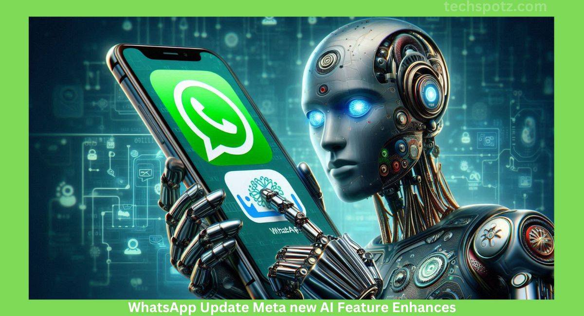 WhatsApp Update Meta new AI Feature Enhances